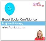 Boost Social Confidence - Hypnosis Download App by Ailsa Frank