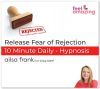 1 Year Access - Release Fear of Rejection