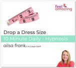 Drop a Dress Size Hypnosis Download